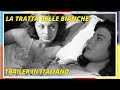 La Tratta Delle Bianche Trailer In Italiano