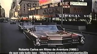 Roberto Carlos em Ritmo de Aventura 1968  de que vale tudo isso