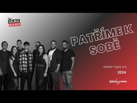 Patříme k sobě - Čejka Band (official video)
