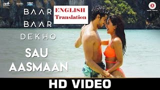 Sau Aasmaan English Translation Subtitles  Baar Baar Dekho Full Audio