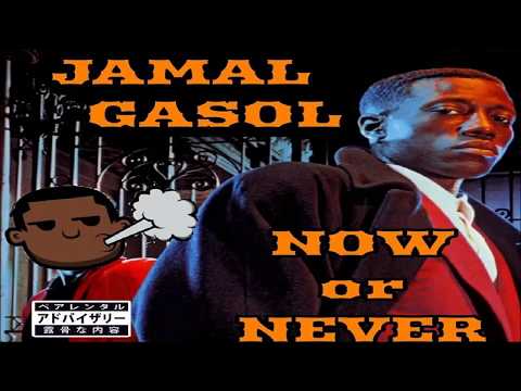 Jamal Gasol - Now Or Never - Full EP (2018)