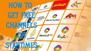 How To Get Free Channels On Startimes Using Any Satellite Decoder