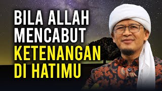 Download lagu BILA ALLAH MENCABUT KETENANGAN DI HATIMU... mp3