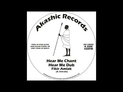 Fikir Amlak & King Alpha - Hear Me Chant & Hear Me Dub