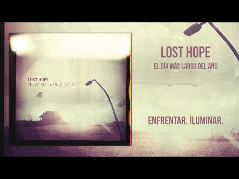 Lost Hope | Enfrentar. Iluminar.