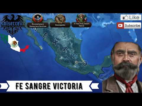 Hearts of Iron IV: Kaiserreich music Mexico: Fe sangre victoria