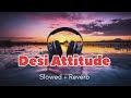 Tera Attitude Bawali Slowed Reverb Raj Mawar Anjali Raghav Haryanvi Song 2024 Lofi Song