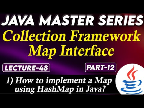 48 Java Collection Framework Map Interface Part 12 How To Implement A Map Using Hashmap In Java