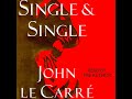 1.  John le Carre - ''Single & Single''  - Part 1 - Read by Michael Jayston