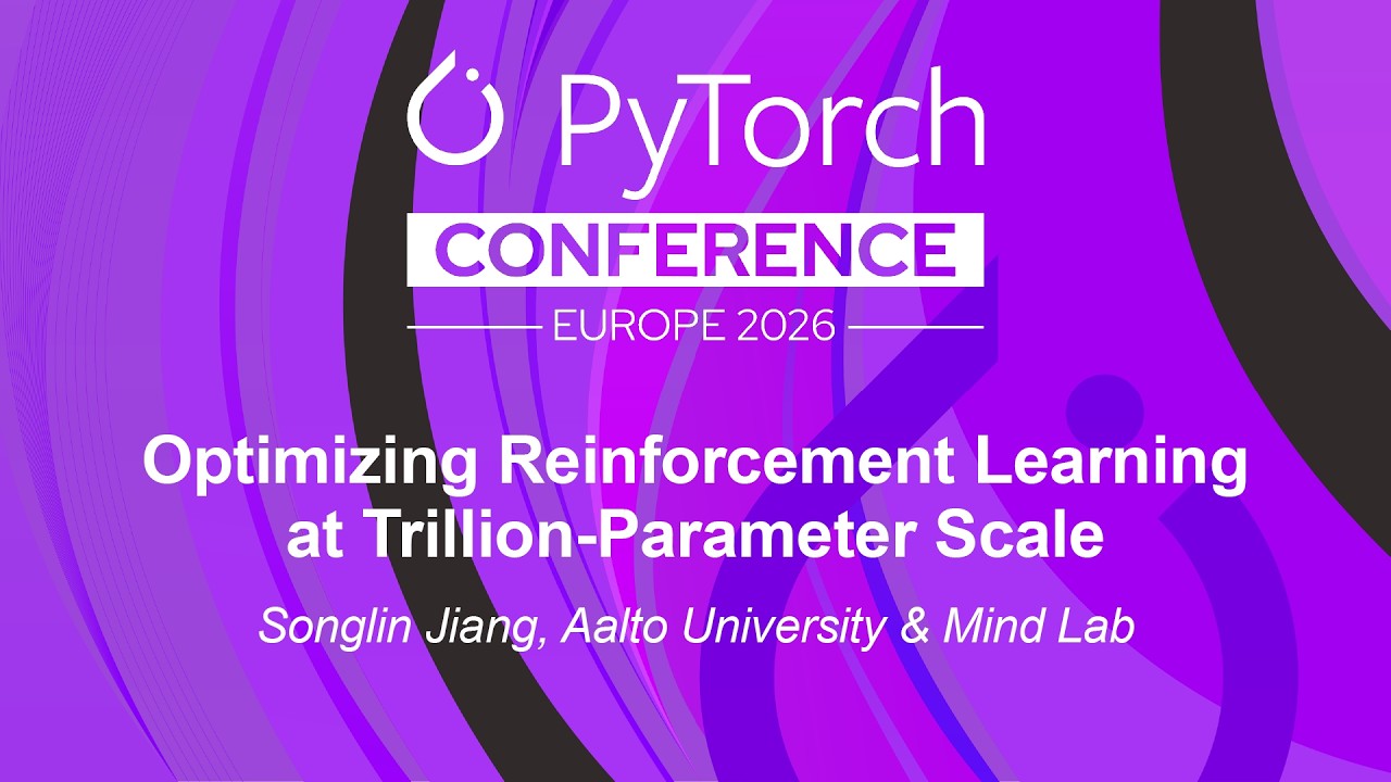 Optimizing Reinforcement Learning at Trillion-Parameter Scale - Songlin Jiang