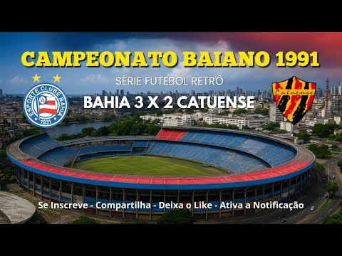 📽️ FUTEBOL RETRÔ 📺 CAMPEONATO BAIANO 1991 🏆 BAHIA 3 X 2 CATUENSE ⚽