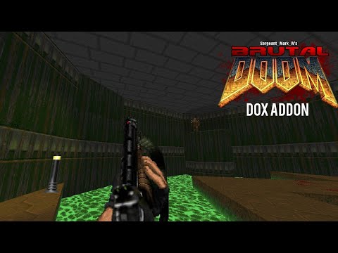 brutal doom v21 w dox addon (just got an update yay)