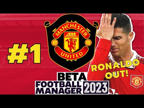 Can United Survive Without RONALDO? | #1 | Manchester United FM23 BETA Save | Football Manager 2023