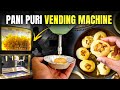 Low Cost Automatic Pani Puri Vending Machine Pani Puri Business Idea