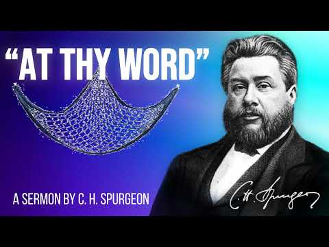 Nevertheless At Thy Word (Luke 5:5) - Charles Spurgeon Sermon