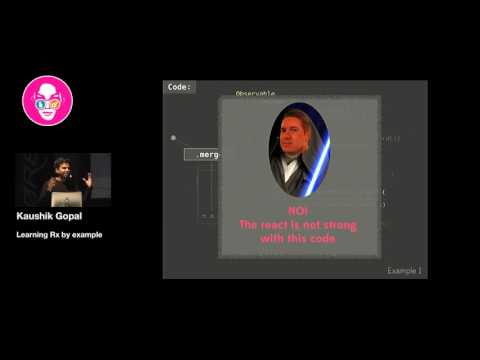 Øredev 2016 - Kaushik Gopal - "Learning Rx by example"