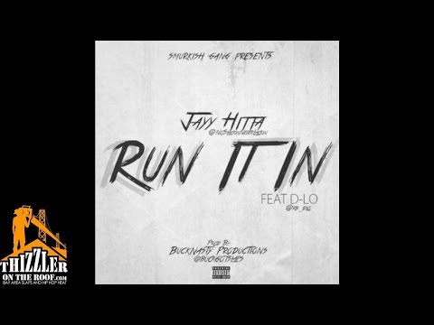 Jayy Hitta ft. D-Lo - Run It In [Thizzler.com]