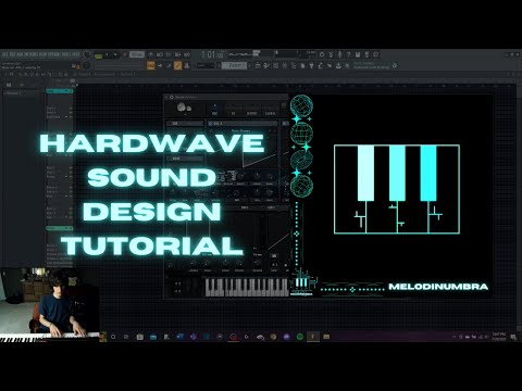 Hardwave Sound Design Tutorial (Basses/Leads/Plucks/Ambiences) + FREE Hardwave Presets