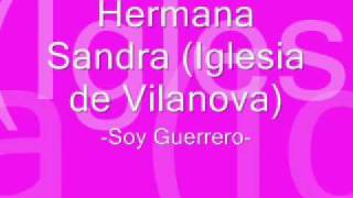 Hermana Sandra - Soy Guerrero