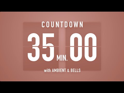 35 Minutes Countdown Timer Flip Clock 🎵 / +Ambient🧘‍♀️+ Bells🔔