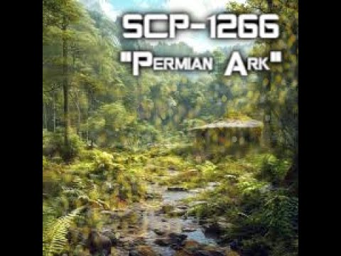 SCP-1266 "Permian Ark": Prehistoric SCP