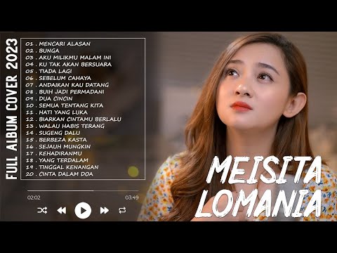 MEISITA LOMANIA FULL ALBUM MEISITA 2023 | GREATEST HITS MEISITA LOMANIA TERBAIK