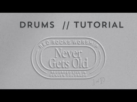 NEVER GETS OLD | OFFICIAL DRUM PLAYTHROUGH | RED ROCKS WORSHIP