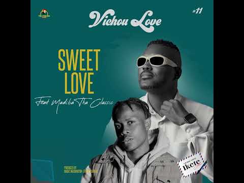 Vichou Love Ft Madiba Tha Classic - Sweet Love (Track No.11)