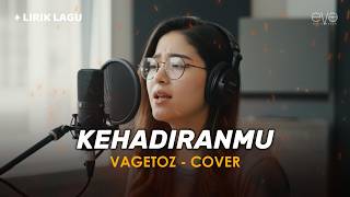 Download lagu KEHADIRANMU - VAGETOZ (COVER VIDEO LIRIK) BY EVA MUSIK mp3
