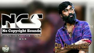 Vada channi BGM 🎧 No Copyright | The King Of Sea Bgm No Copyright | Dhanush | Ncs Tamil Bgm