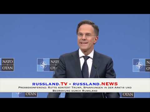 Pressekonferenz: Rutte kontert Trump, Spannungen in der Arktis und Bedrohung durch Russland