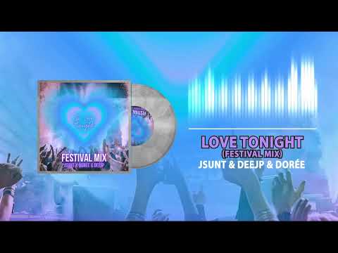 JSUNT, Dorée & DEEJP - In Love Tonight (Festival Mix)