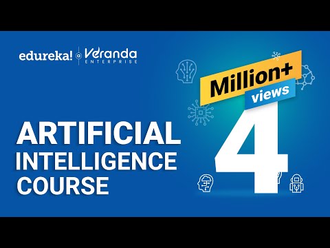 Artificial Intelligence Full Course | Artificial Intelligence Tutorial for Beginners | Edureka