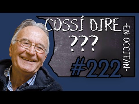 Cossí dire ? #222 Bernard