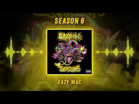 Eazy Mac - Season 6 (FULL ALBUM)