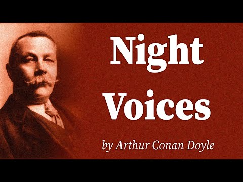 Night Voices by Arthur Conan Doyle