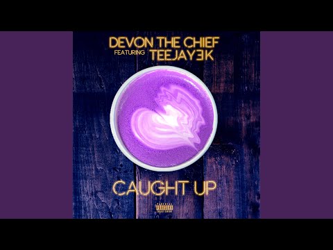 Caught Up (feat. TeeJay3k)