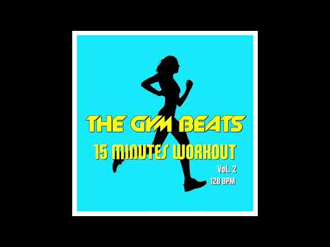 THE GYM BEATS "15 Minutes Workout Vol.2" - Track #6, WORKOUT MUSIC, DANCE MUSIC, BACKGROUND MUSIC