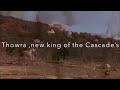 Thowra New King Of The Cascade S