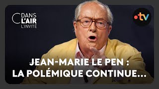 Jean-Marie Le Pen : la polémique continue... - C dans l’air l’invité - 08.01.2025