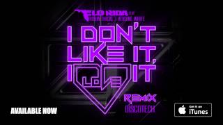 Flo Rida ft. Robin Thicke &amp; Verdine White - I Don’t Like It, I Love It [DiscoTech Remix]