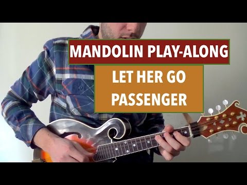 Passenger - Let Her Go (Mandolin Play-Along)