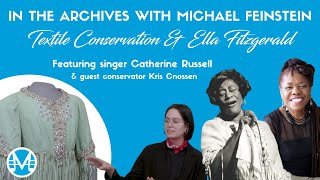 In the Archives with Michael Feinstein: Textile Conservation & Ella Fitzgerald