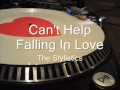 Can't Help Falling In Love The Stylistics