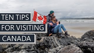 Top 10 Tips for Visiting Canada | Planning Your Trip to Canada