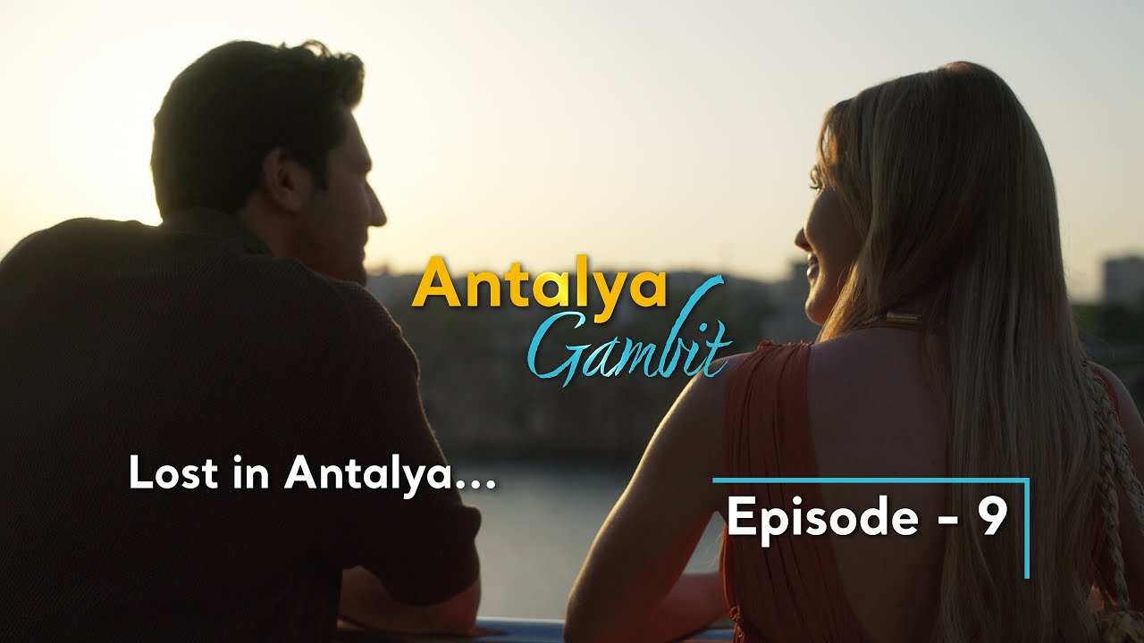  E9 | Lost in Antalya...