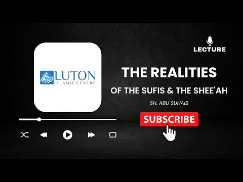 The Realities Of The Sufis & The Shee'ah (19-06-06) - Sh. Abu Suhaib