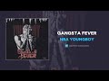 NBA Youngboy Gangsta Fever OFFICIAL AUDIO