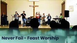 NEVER FAIL by Feast Worship - Worship Night