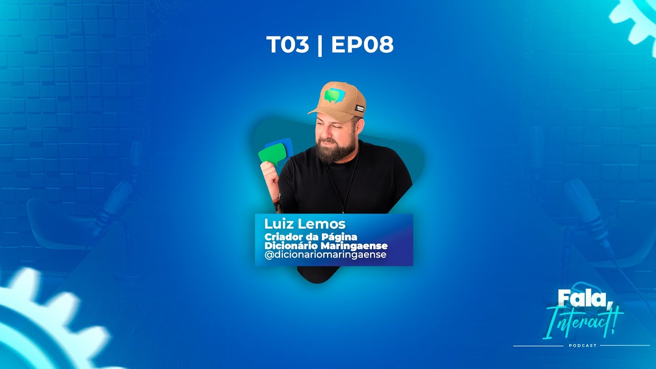 Entrevista com Luiz Lemos do Dicionário Maringaense | T03 - EP08 | Fala, Interact!